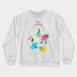 No Stress Positive Mental State Female Portrait Crewneck Sweatshirt